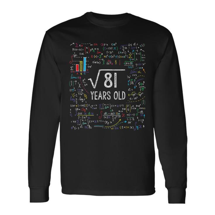 Square Root Of 81 9Th Birthday 9Year Old Long Sleeve T-Shirt