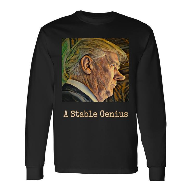 A Stable Genius Long Sleeve T-Shirt