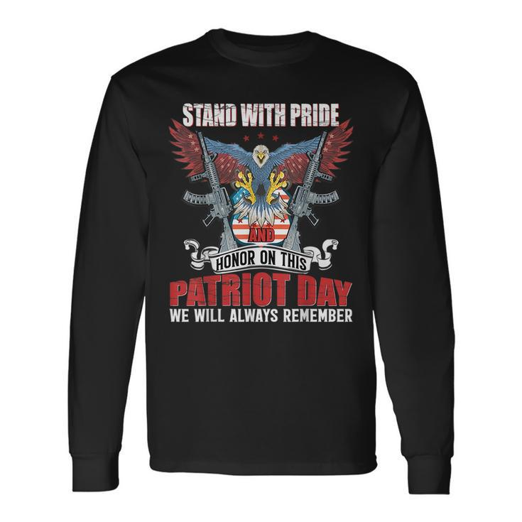 Stand With Pride And Honor Patriot Day 911 Long Sleeve T-Shirt T-Shirt Gifts ideas
