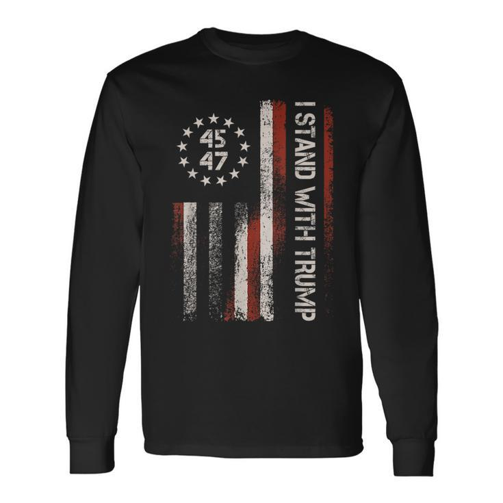 I Stand With Trump 45 47 4Th Of July Usa America Flag Retro Long Sleeve