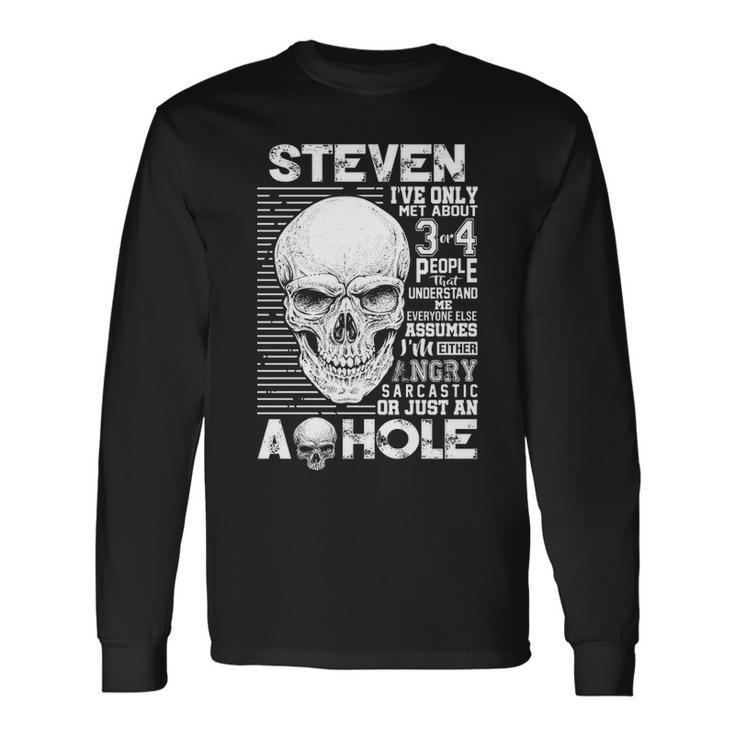 Steven Name Steven Ively Met About 3 Or 4 People Long Sleeve T-Shirt
