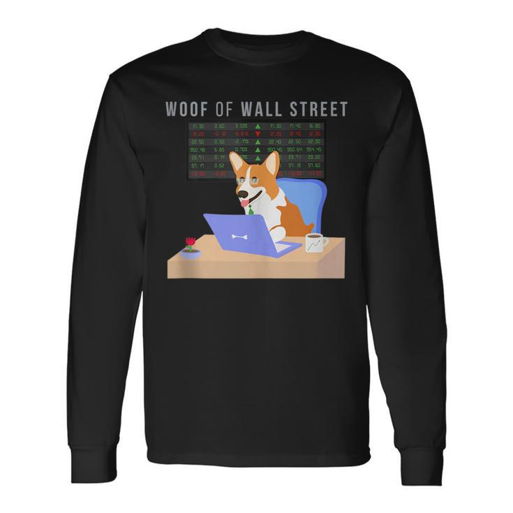 Stock Market Investing Meme Cute Corgi Woof Of Wall Street Long Sleeve T-Shirt T-Shirt
