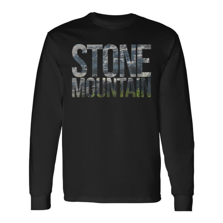 Stone Mountain Ga Long Sleeve T-Shirt Gifts ideas