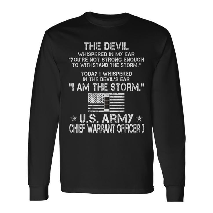 I Am The Storm Us Army W3 Chief Warrant Officer 3 Long Sleeve T-Shirt T-Shirt
