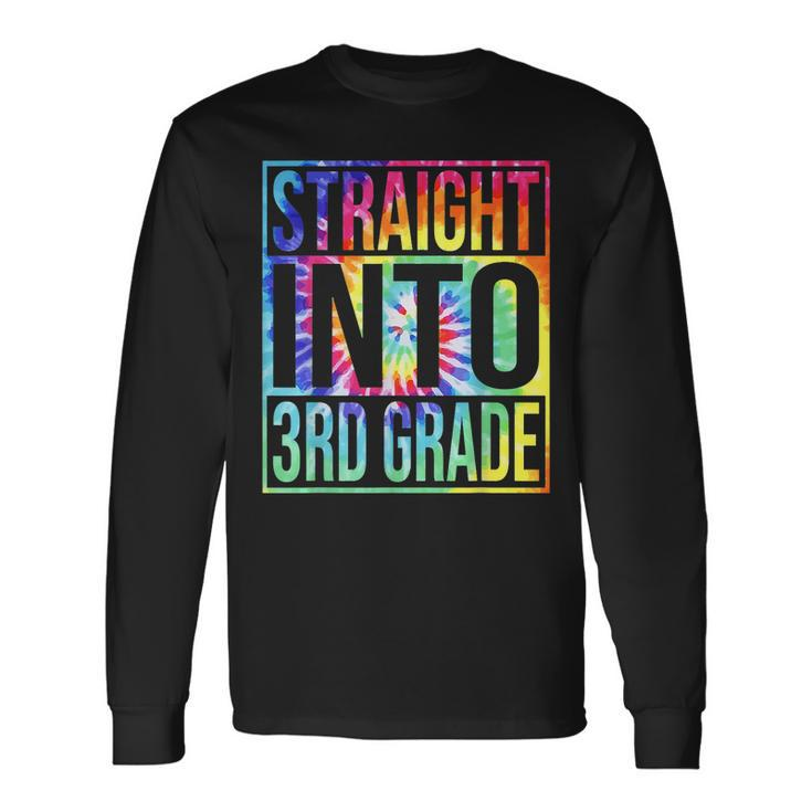 Straight Into 3Rd Grade First Day Of School Back To School Long Sleeve T-Shirt T-Shirt