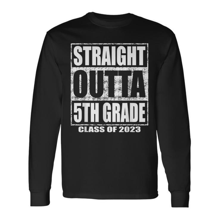 Straight Outta 5Th Grade Class 2023 Graduation Fifth Grade Long Sleeve T-Shirt T-Shirt
