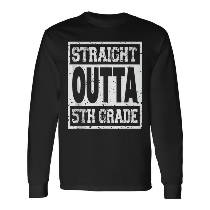 Straight Outta 5Th Grade Graduation For Fifth Grader Student Long Sleeve T-Shirt T-Shirt