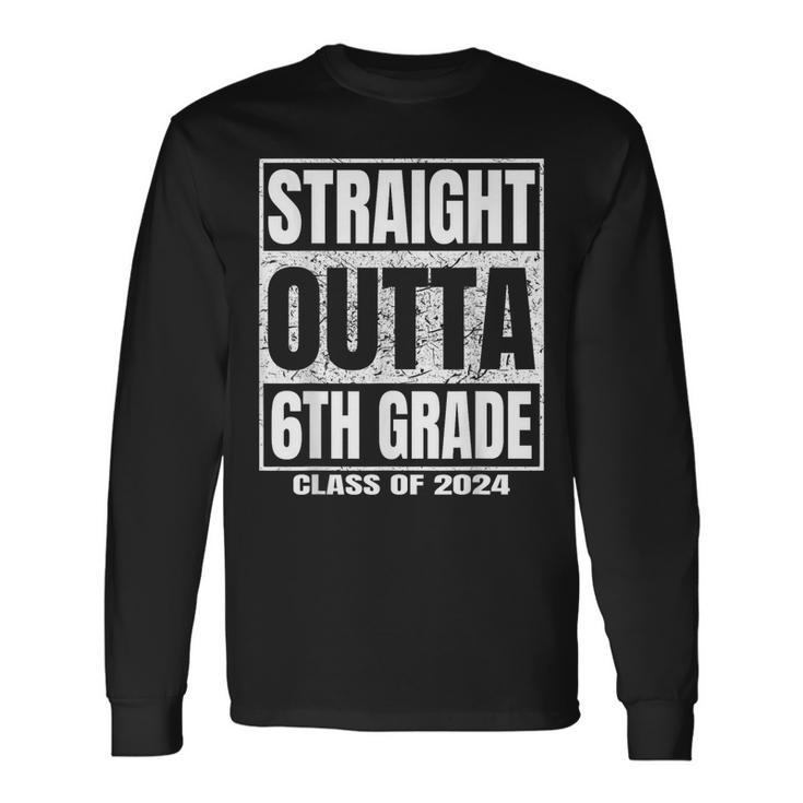 Straight Outta 6Th Grade Graduation 2024 Sixth Grade Long Sleeve T-Shirt T-Shirt