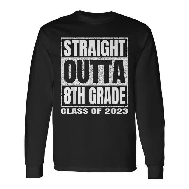 Straight Outta 8Th Grade School Graduation Class Of 2023 Long Sleeve T-Shirt T-Shirt Gifts ideas