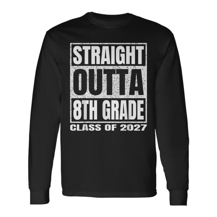 Straight Outta 8Th Grade School Graduation Class Of 2027 Long Sleeve T-Shirt T-Shirt