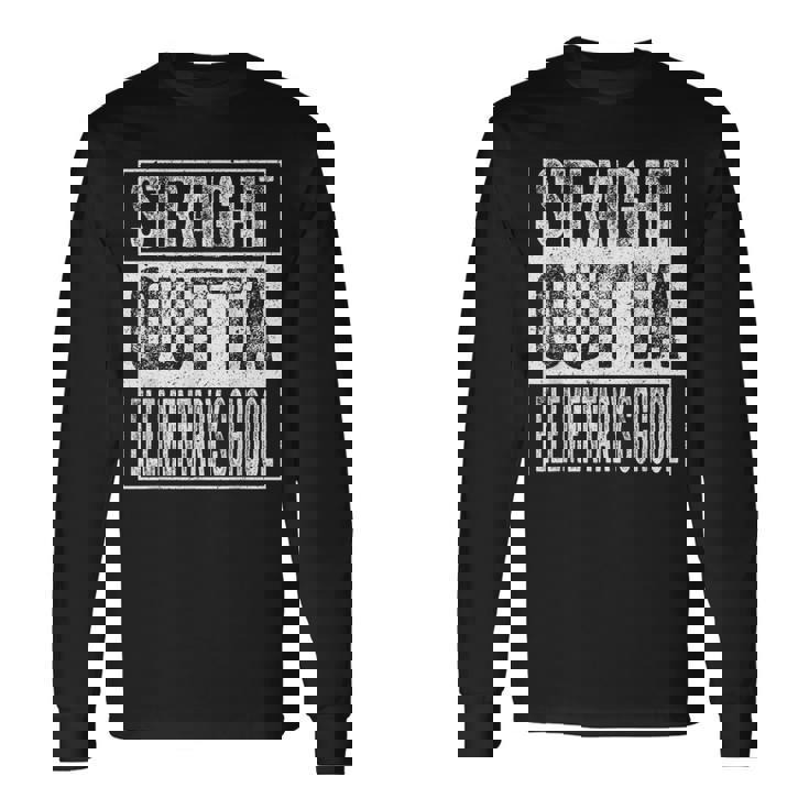 Straight Outta Elementary School Graduation Long Sleeve T-Shirt T-Shirt
