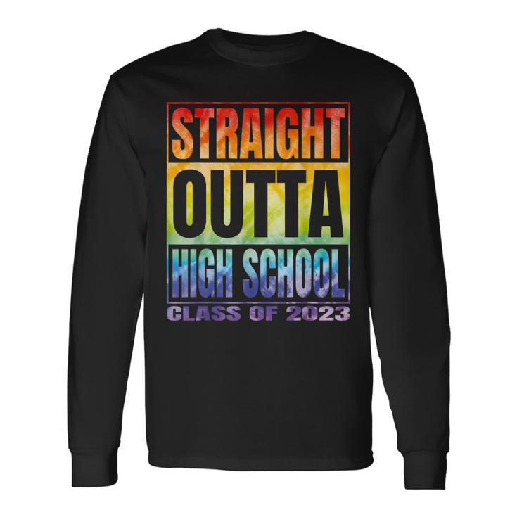 Straight Outta High School Class Of 2023 Graduation Long Sleeve T-Shirt T-Shirt Gifts ideas