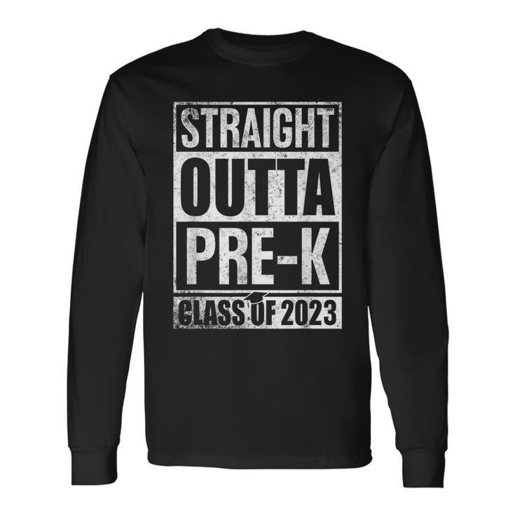 Straight Outta Prek Class Of 2023 Graduate Graduation Long Sleeve T-Shirt T-Shirt