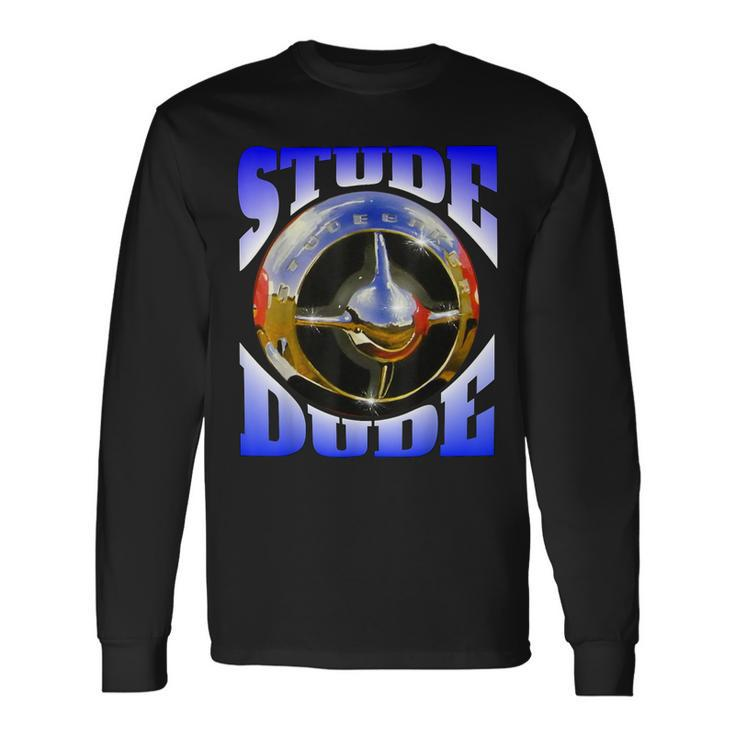 Stude Dude With Iconc Studebaker Bulletnose Long Sleeve T-Shirt