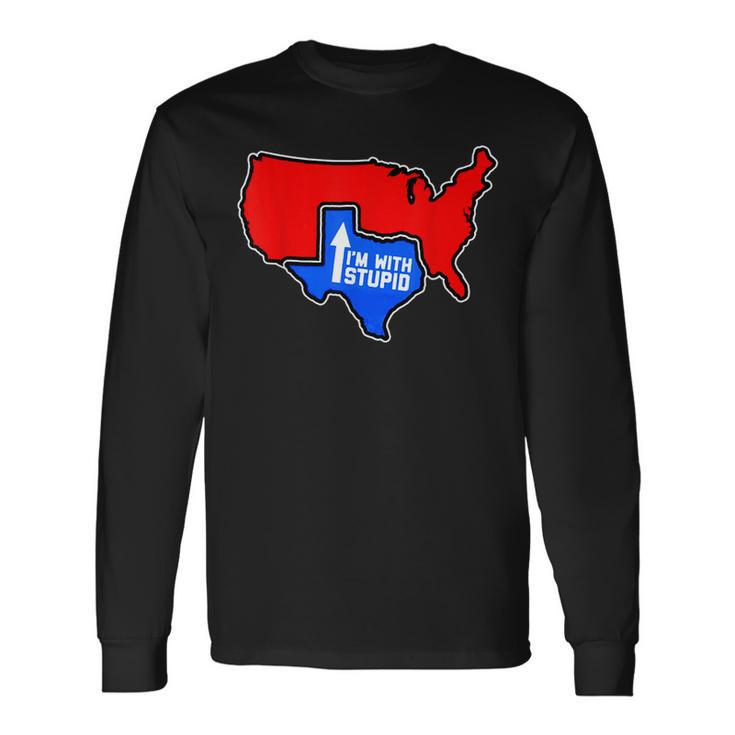 Im With Stupid Texas Proud United State Map Jokes Long Sleeve T-Shirt T-Shirt