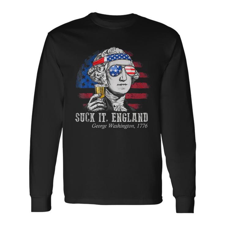 Suck It England 4Th Of July George Washington 1776 Long Sleeve T-Shirt