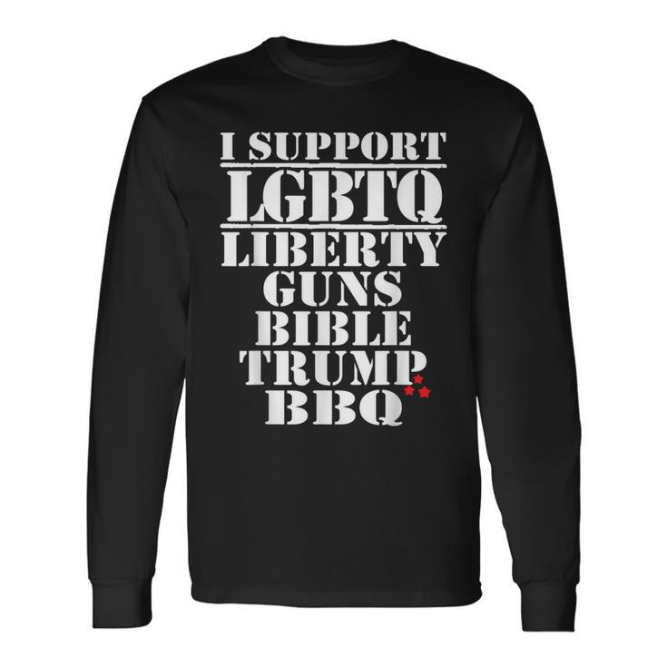 I Support Lgbtq Liberty Guns Bible Trump Bbq Long Sleeve T-Shirt T-Shirt
