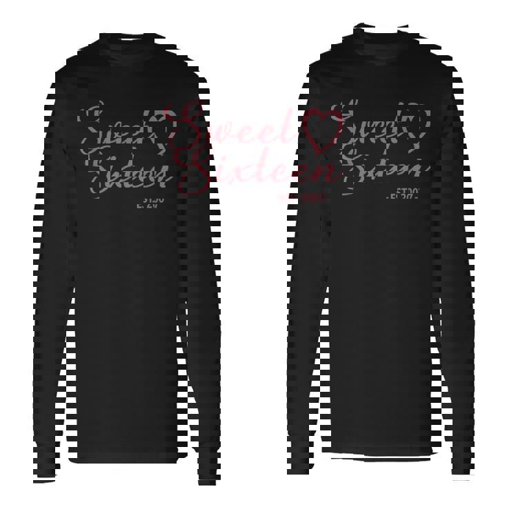 Sweet Sixn Est 2007 Girls 16 Years Old 16Th Birthday Long Sleeve T-Shirt