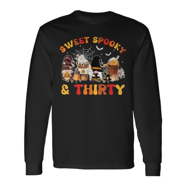 Sweet Spooky Thirty 30Th Birthday Pumpkin Spice Latte Long Sleeve T-Shirt Gifts ideas