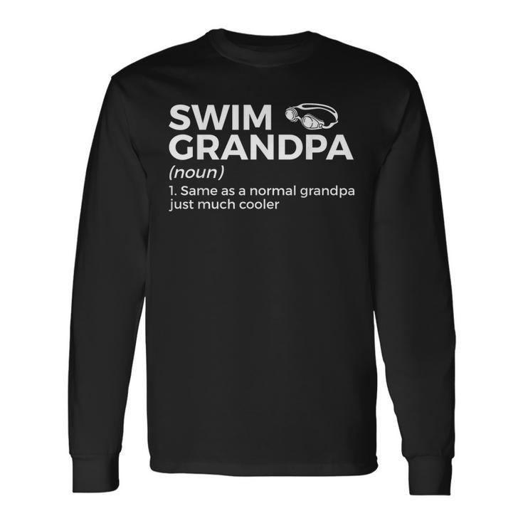 Swim Grandpa Definition Swimming Swim Team Long Sleeve T-Shirt T-Shirt