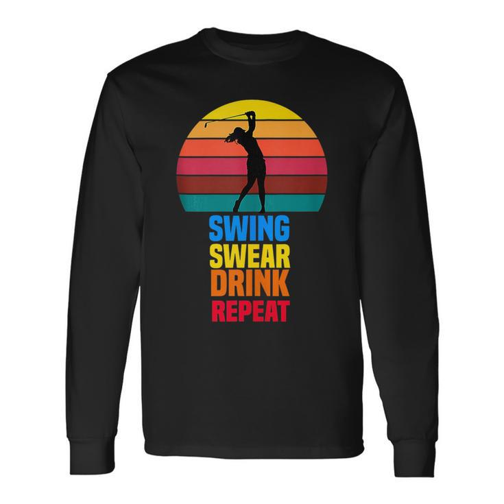 Swing Swear Drink Repeat Golfer Golf Lovers Quote Golf Long Sleeve T-Shirt T-Shirt