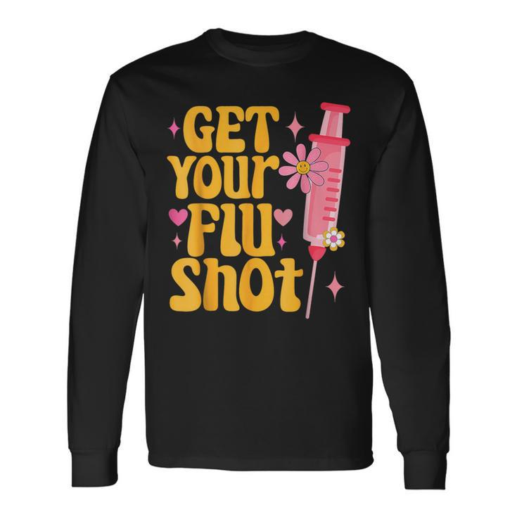 Syringe Retro Medical Get Your Flu Shot Caregiver Long Sleeve T-Shirt