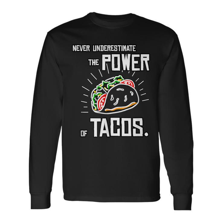 Taco Never Underestimate Power Of Tacos Belly Long Sleeve T-Shirt