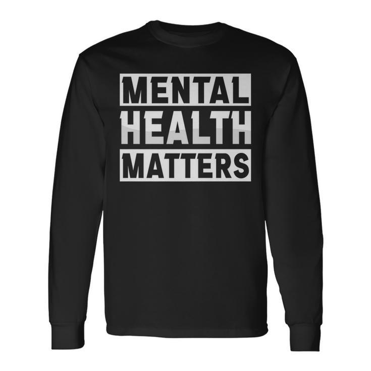 Mental Health Awareness Matters Fight The Stigma Long Sleeve T-Shirt T-Shirt Gifts ideas
