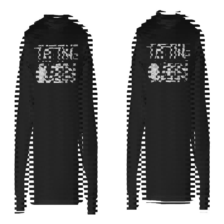 Tatting Queen Sewing Quote Love To Sew Saying Long Sleeve T-Shirt T-Shirt