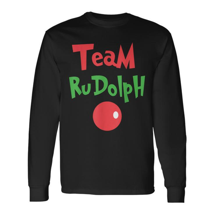 Team Rudolph Rudolph The Red Nose Reindeer Long Sleeve T-Shirt