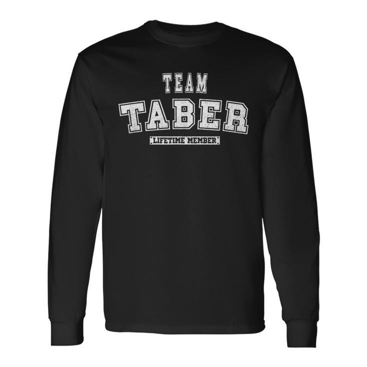 Team Taber Lifetime Member Last Name Long Sleeve T-Shirt T-Shirt