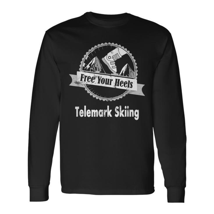 Telemark Skiing Free You Heel Think Different Ski Skiing Long Sleeve T-Shirt