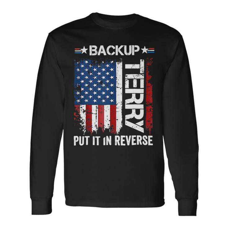 Back It Up Terry Put It In Reverse 4Th Of July 1 Long Sleeve T-Shirt