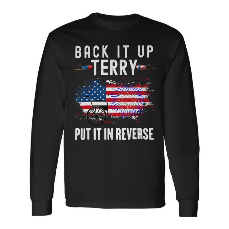 Back Up Terry Put It In Reverse Firework 4Th Of July Vintage Long Sleeve T-Shirt