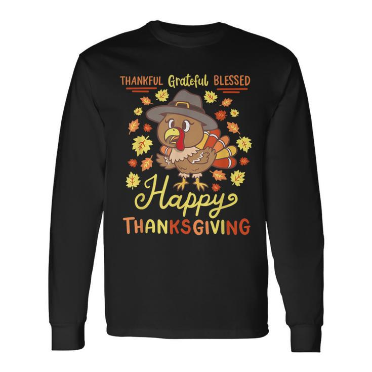 Thankful Grateful Blessed Turkey Gobble Happy Thanksgiving Long Sleeve T-Shirt