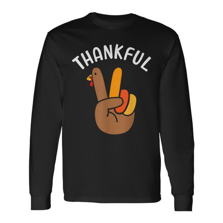 Thankful Peace Hand Sign For Thanksgiving Turkey Dinner Long Sleeve T-Shirt