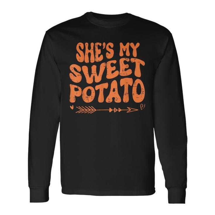 Thanksgiving Couples She's My Sweet Potato I Yam Set Long Sleeve T-Shirt