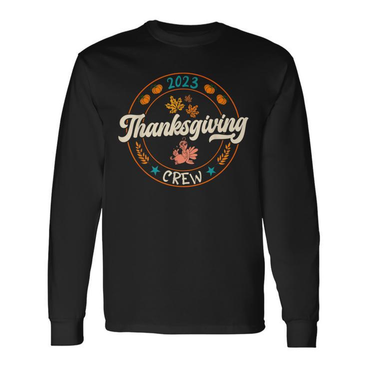 Thanksgiving Crew 2023 Team Turkey Matching Family Squad Long Sleeve T-Shirt