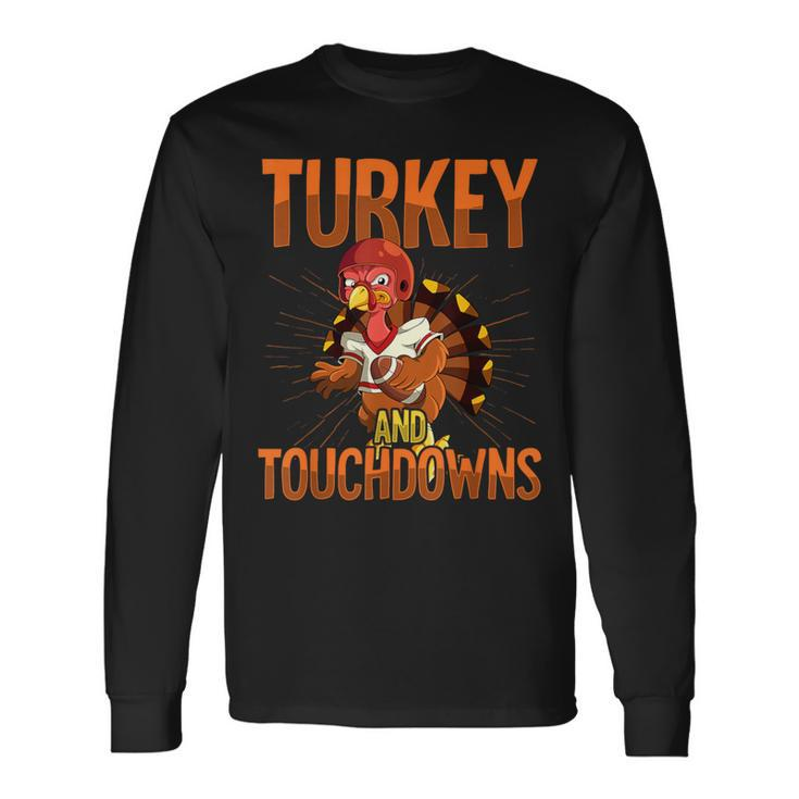 Thanksgiving Football Turkey And Touchdowns Long Sleeve T-Shirt