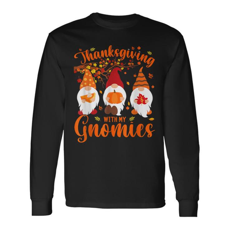 Thanksgiving With My Gnomies Autumn Gnomes Lover Long Sleeve T-Shirt