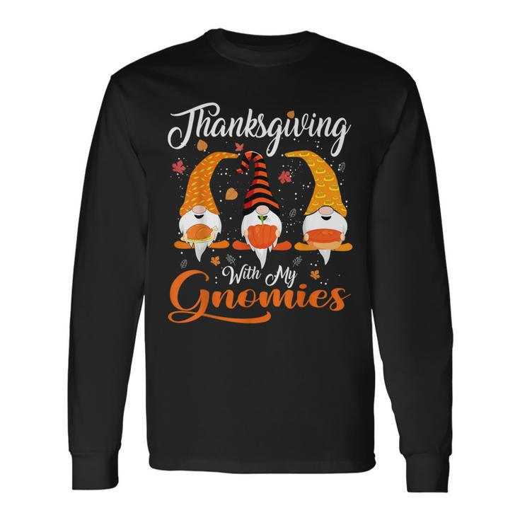 Thanksgiving With My Gnomies Autumn Gnomes Lover Long Sleeve T-Shirt