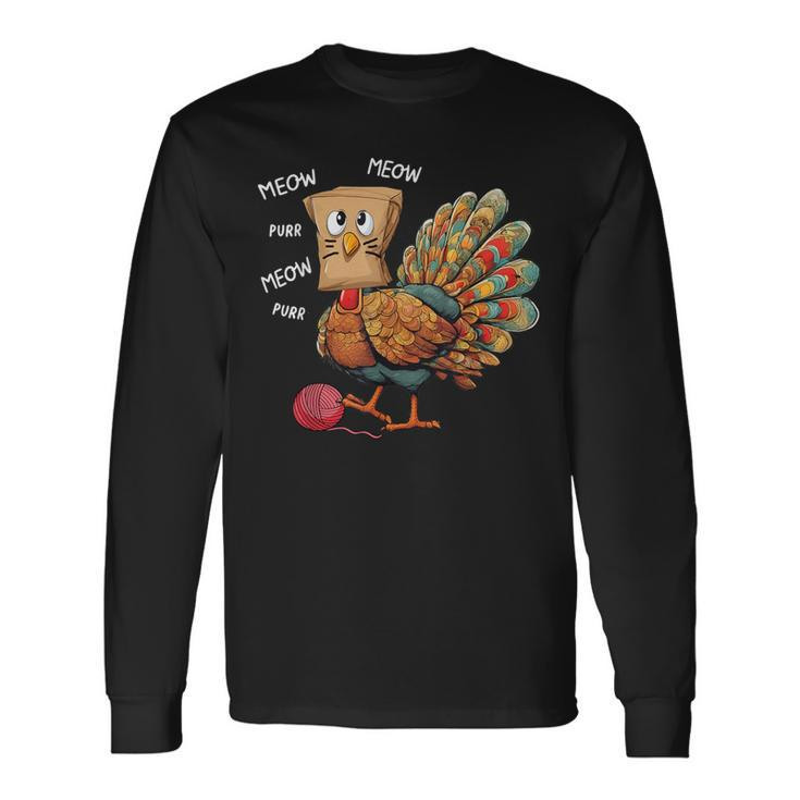 Thanksgiving Turkey Meow I'm A Cat Thanksgiving Long Sleeve T-Shirt