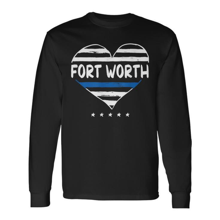 Thin Blue Line Heart Fort Worth Police Officer Texas Cops Tx Long Sleeve T-Shirt