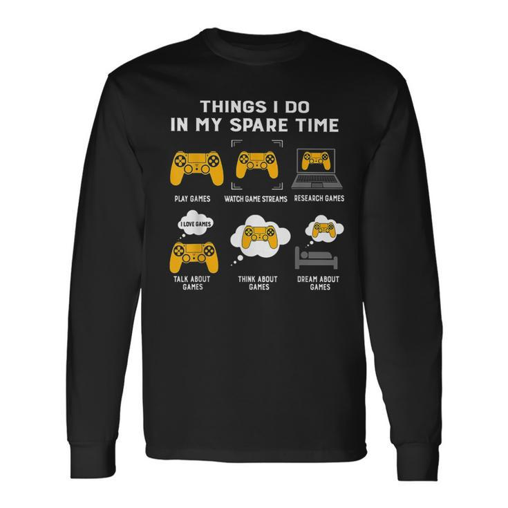 Things I Do In My Spare Time Games Lovers Games Long Sleeve T-Shirt T-Shirt