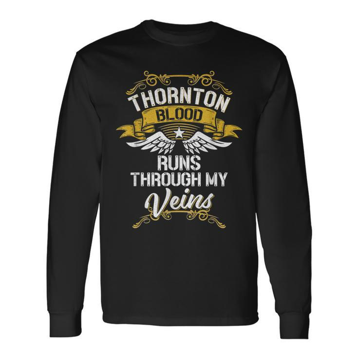 Thornton Blood Runs Through My Veins Long Sleeve T-Shirt