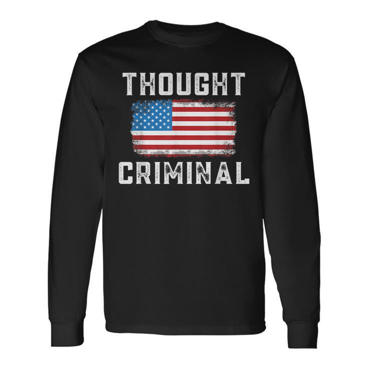 Thought Criminal Free Thinking Free Speech American Flag Long Sleeve T-Shirt T-Shirt