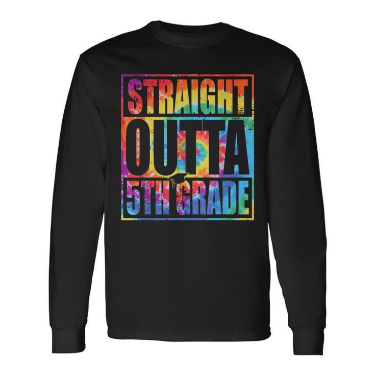 Tie Dye Straight Outta 5Th Grade Graduation Class Of 2023 Long Sleeve T-Shirt
