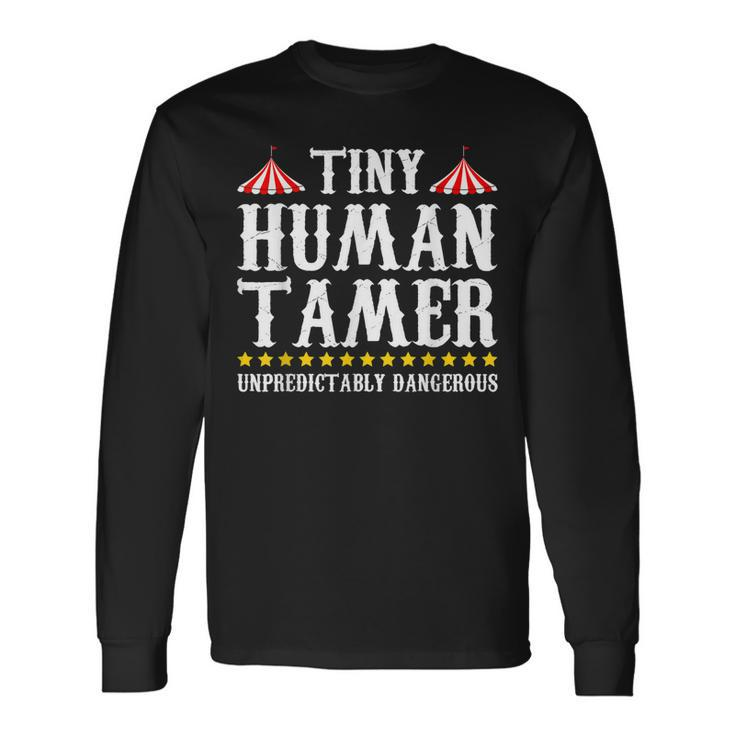 Tiny Human Tamer Circus Idea Mm Long Sleeve T-Shirt