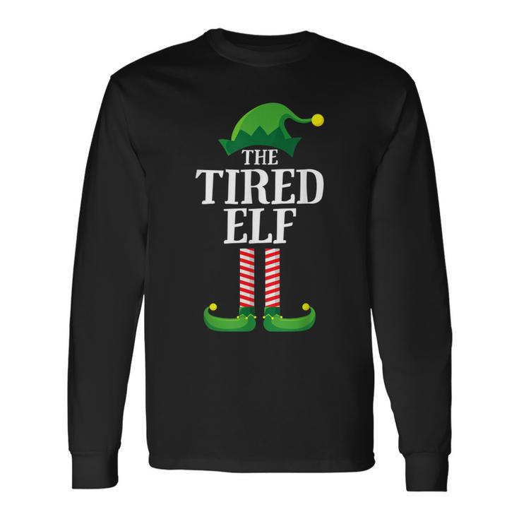 Tired Elf Matching Group Christmas Party Long Sleeve T-Shirt