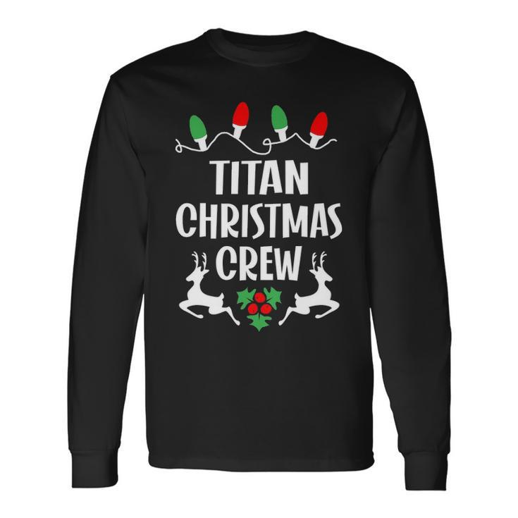 Titan Name Christmas Crew Titan Long Sleeve T-Shirt
